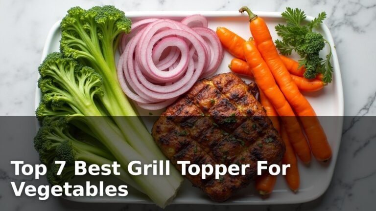 Top 7 Best Grill Topper For Vegetables