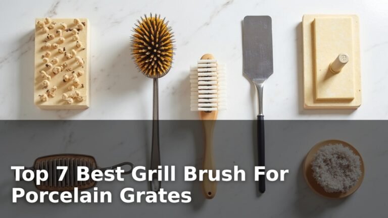 Top 7 Best Grill Brush For Porcelain Grates