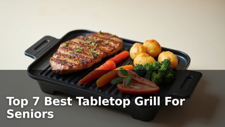 Top 7 Best Tabletop Grill For Seniors
